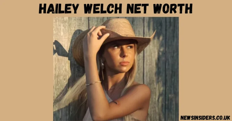 hailey welch net worth