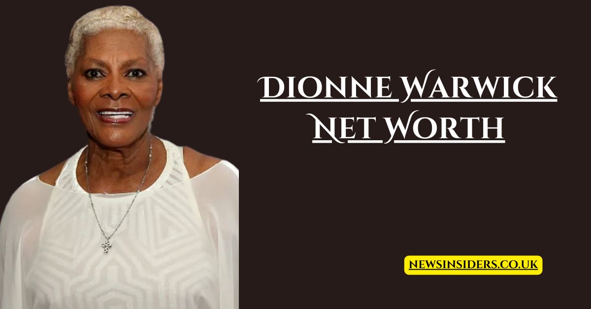 Dionne Warwick Net Worth, Career Achievements, and Personal Life