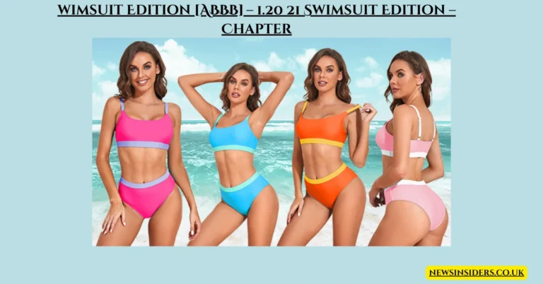 How the Swimsuit Edition [ABBB] – 1.20 21 Swimsuit Edition – Chapter is Redefining Swimwear Trends