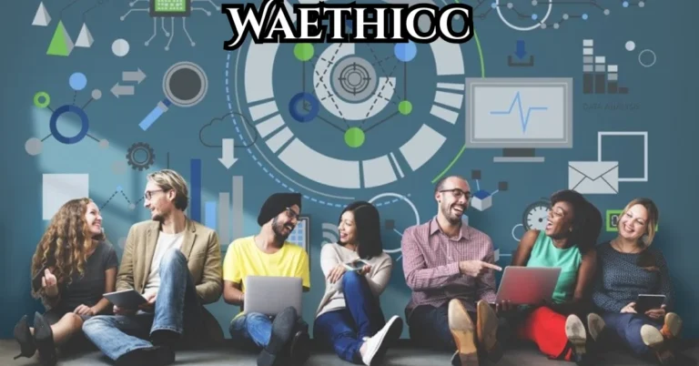 Understanding Waethicc: A New Era of Inclusivity in Culture and Technology
